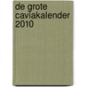 De Grote Caviakalender 2010 door De Grote Cavia