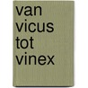 Van Vicus tot Vinex door J. Luijt