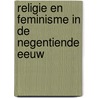 Religie en feminisme in de negentiende eeuw door M.P.A. de Baar