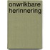 Onwrikbare herinnering