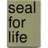 Seal for life