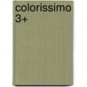 Colorissimo 3+ by Unknown