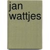 Jan Wattjes door J. Wattjes