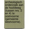 Archeologisch onderzoek aan de Hoofdweg (tussen nrs. 2 en 4) te Oostvoorne (gemeente Westvoorne). door N.H. van der Ham