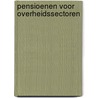 Pensioenen voor overheidssectoren by Unknown
