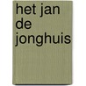 Het Jan de Jonghuis by Unknown
