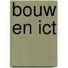Bouw en ICT door S. van Nederveen