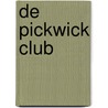 De Pickwick Club by Charles Dickens