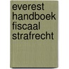 everest Handboek Fiscaal Strafrecht door Stijn De Meulenaer