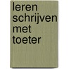 Leren schrijven met Toeter