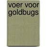 Voer voor goldbugs by Marc G. Haagen