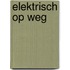 Elektrisch op weg