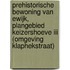 Prehistorische bewoning van Ewijk, plangebied Keizershoeve III (omgeving Klaphekstraat)