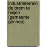 Industrieterrein De Brem te Heijen (gemeente Gennep) by A. van Benthem