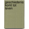 Geschiedenis komt tot leven door L. de Boer