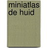 Miniatlas De huid door L.R. Lepori