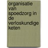 Organisatie van spoedzorg in de verloskundige keten door T.A. Wiegers