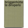 Brüggenhütte te Dinxperlo by W.A. Van Breda