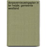 Dorpsvernieuwingsplan in Ter Heijde, gemeente Westland by N. de Jonge