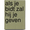 Als je bidt zal hij je geven door Onbekend