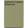 Katharen-Basken fietsroute by P. van Rossum