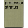Professor Stratus door Onbekend