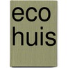 Eco Huis door S. Costa Duran