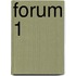 Forum 1