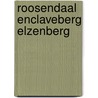 Roosendaal Enclaveberg Elzenberg door P.L. M. Hazen