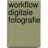 Workflow digitale fotografie door J. Beardsworth