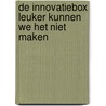 De innovatiebox leuker kunnen we het niet maken door M.M. Nijholt