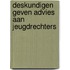Deskundigen geven advies aan jeugdrechters