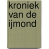 Kroniek van de IJmond by R. de Kreij