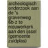 Archeologisch onderzoek aan de 's Gravenweg 6b-z te Nieuwerkerk aan den IJssel (gemeente Zuidplas)