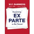 Examining ex parte in rei patenti