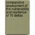 Comparative assessment of the vulnerability and resilience of 10 deltas
