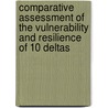 Comparative assessment of the vulnerability and resilience of 10 deltas by Unknown