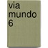 via mundo 6