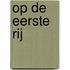 Op de eerste rij