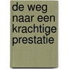 De weg naar een krachtige prestatie door Jonathan Wiggins