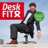 DeskFIT by Saskia van der Valk-Romeijn