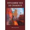 Dynamiek van de chakra's door Adrie van der Ven