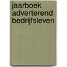 Jaarboek adverterend bedrijfsleven by Unknown