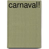 Carnaval! door Stichting Erfgoed Brabant