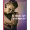 In balans met acupressuur door M. Reed Gach