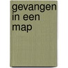 Gevangen in een map by J. Ross