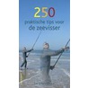 250 praktische tips voor de zeevisser door Nico de Boer
