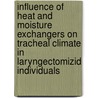 Influence of heat and moisture exchangers on tracheal climate in laryngectomizid individuals by R.J. Scheenstra