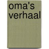 Oma's verhaal door M. Beekman