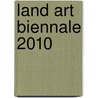 Land Art Biennale 2010 door Onbekend